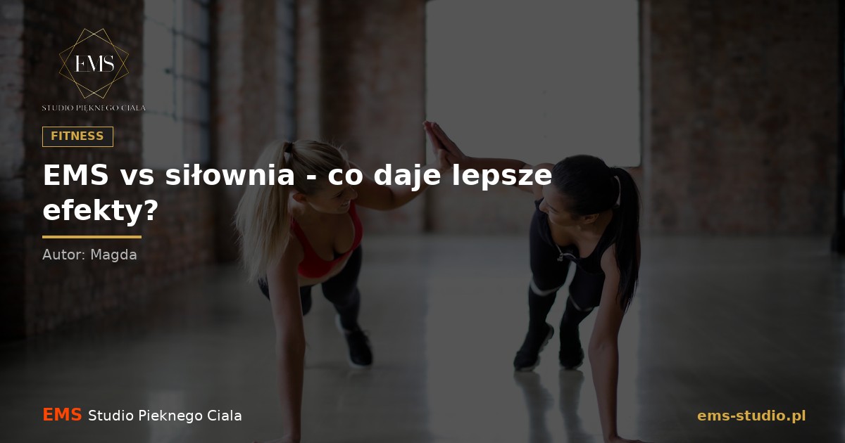 EMS vs siłownia: co daje lepsze efekty?