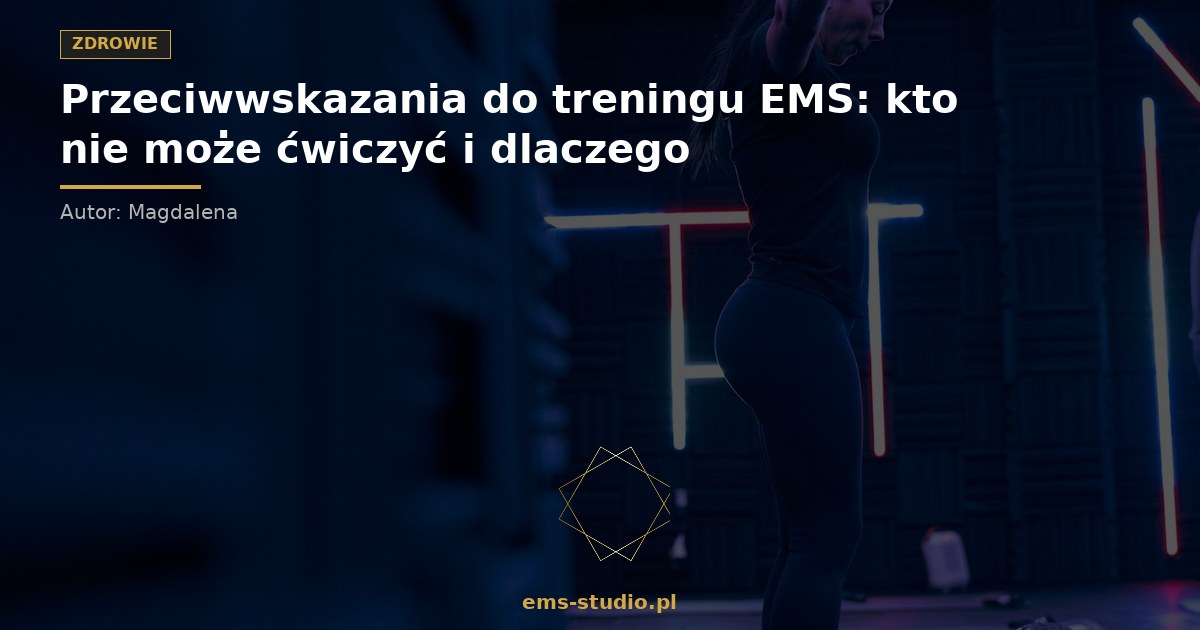Przeciwwskazania do treningu EMS: kto nie może ćwiczyć i dlaczego